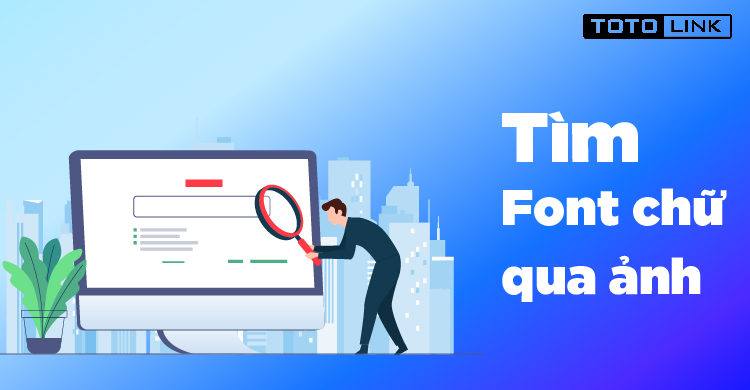 10 công cụ tìm font chữ qua ảnh phổ biến nhất 10 công cụ tìm font chữ qua ảnh phổ biến nhất
