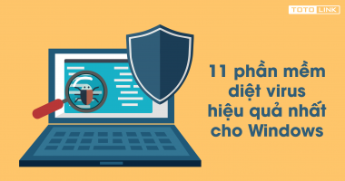 11 phần mềm diệt virus hiệu quả nhất cho Windows