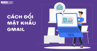 2 cách đổi mật khẩu gmail mà bạn nên biết