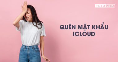 3 cách giải quyết vấn đề quên mật khẩu Icloud 3 cách giải quyết vấn đề quên mật khẩu Icloud