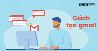 5 bước giúp bạn tạo tài khoản Gmail, tạo gmail thành công