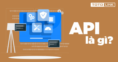 API là gì? Những điều bạn cần biết về API API là gì? Những điều bạn cần biết về API