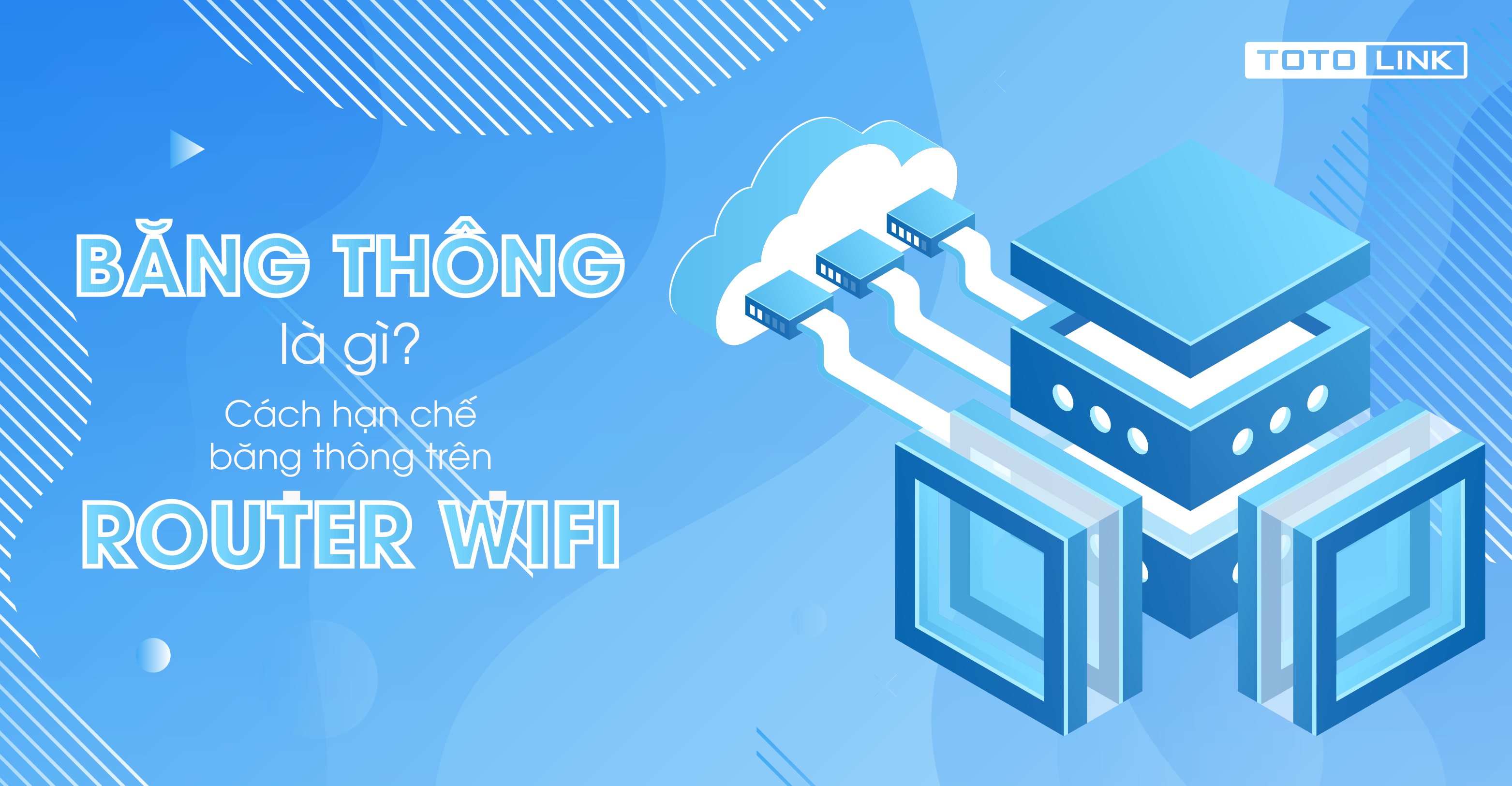 Băng thông là gì? Cách giới hạn băng thông trên router