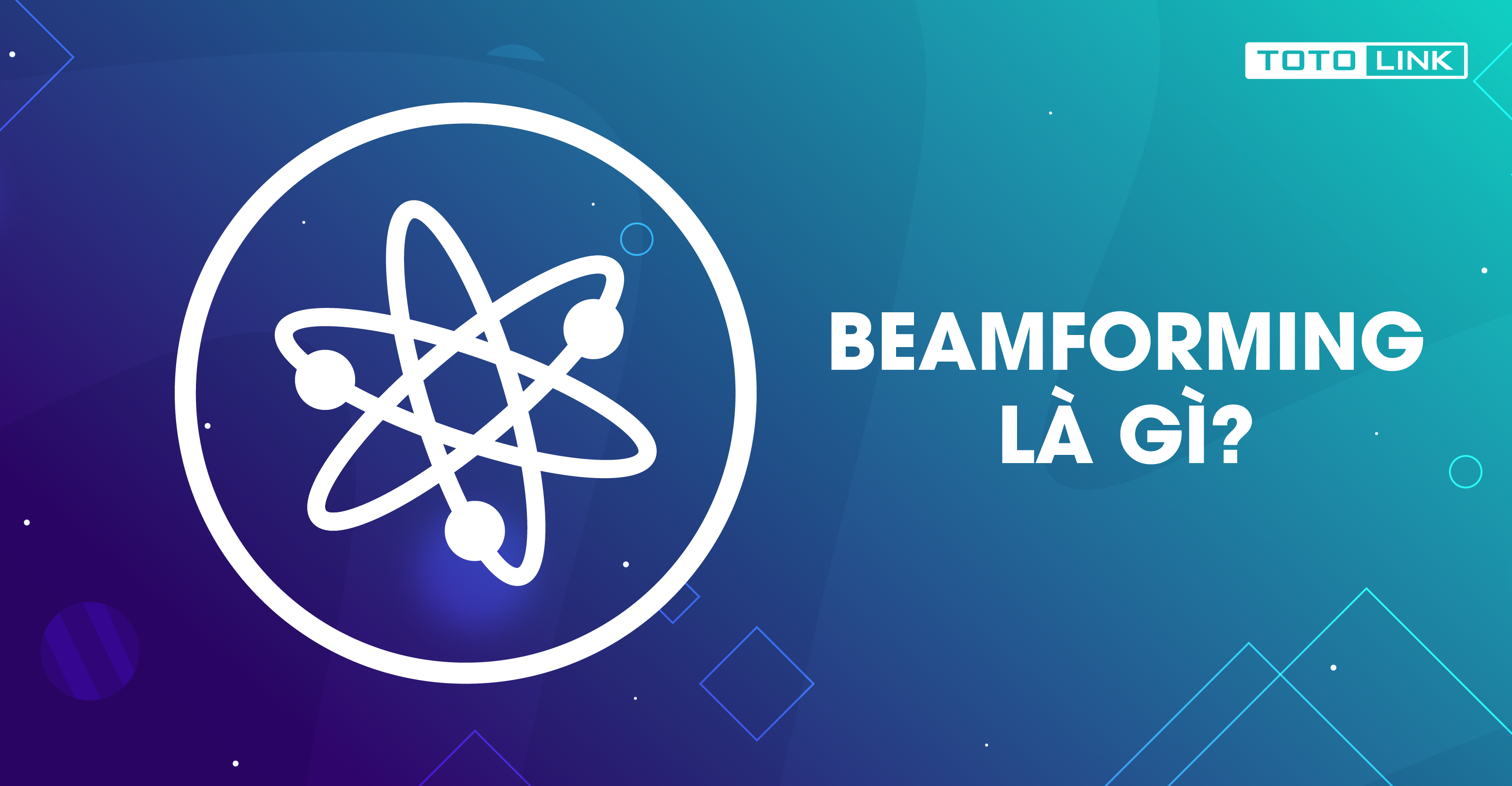 Beamforming là gì? Tìm hiểu tổng quan về beamforming!