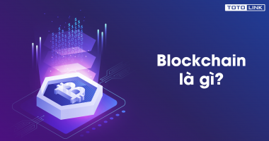 Blockchain là gì ? Những thông tin xoay quanh Blockchain Blockchain là gì ? Những thông tin xoay quanh Blockchain