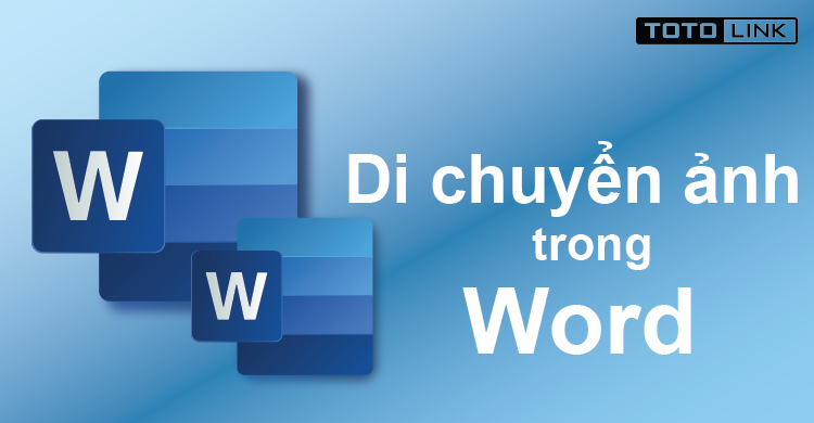 Cách Di Chuyển Ảnh Trong Word Đơn Giản Nhất Cách Di Chuyển Ảnh Trong Word Đơn Giản Nhất