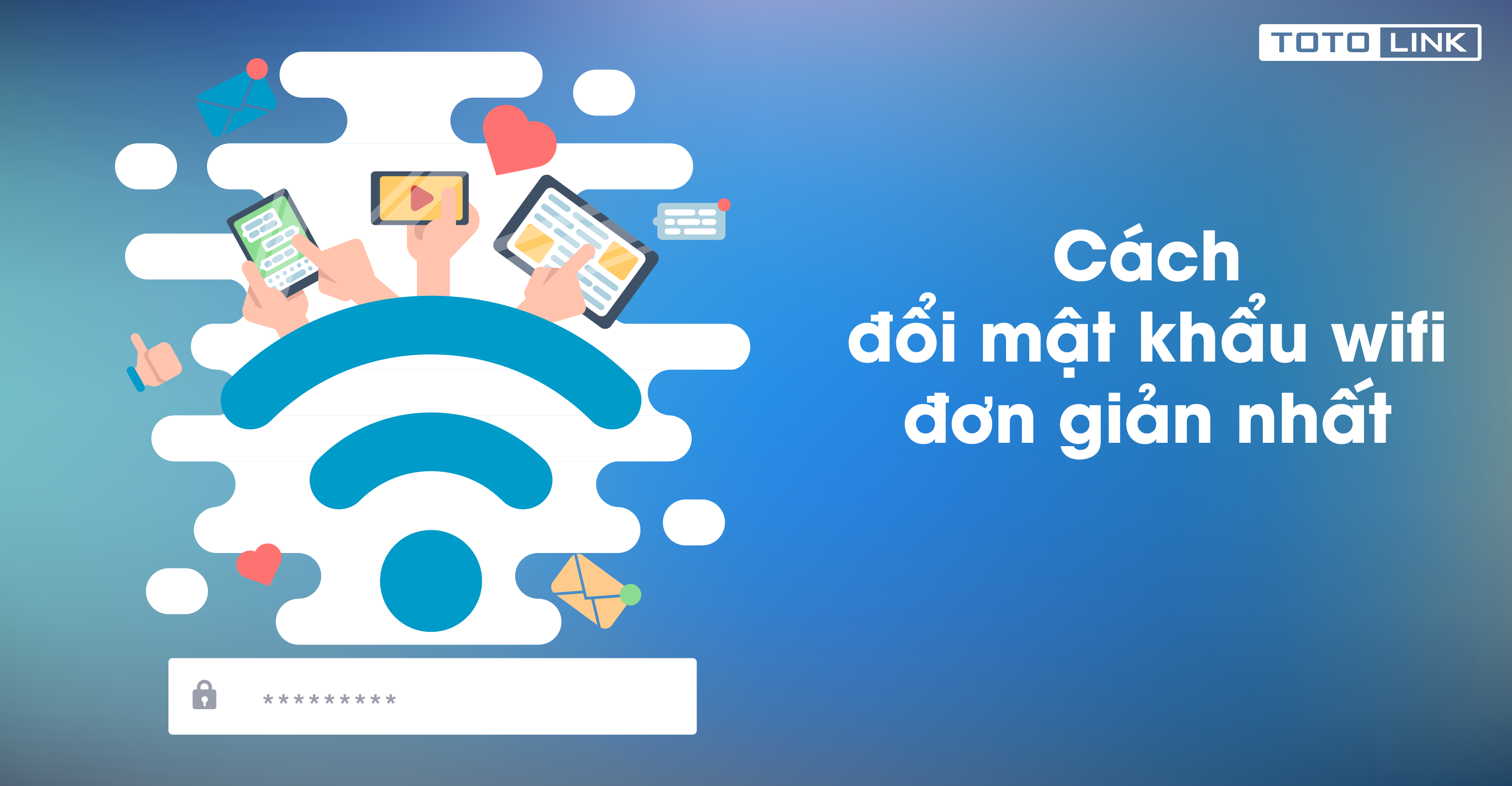 Hướng dẫn cách đổi mật khẩu wifi b-link đơn giản và dễ dàng