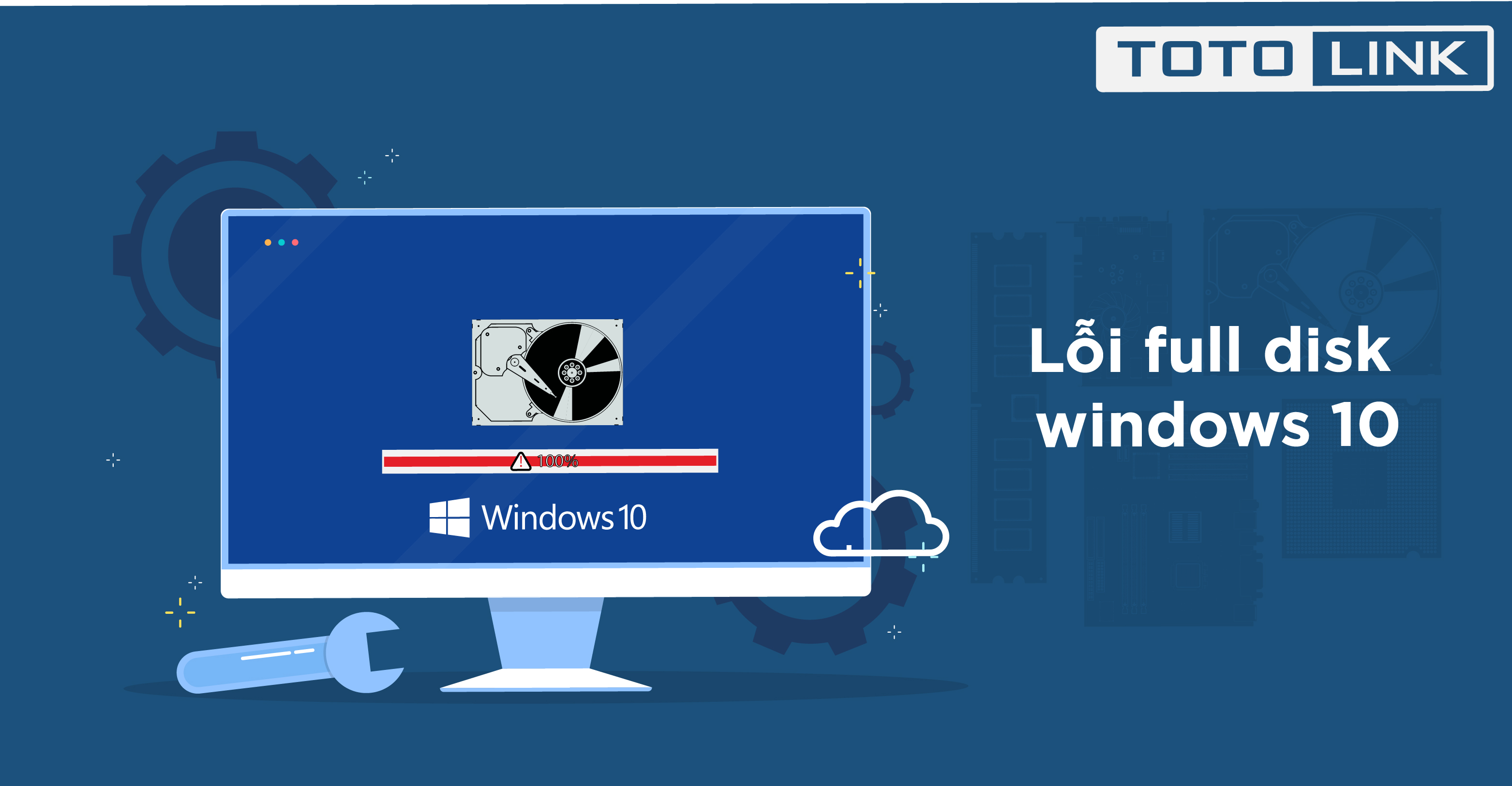 Cách khắc phục lỗi full disk win 10 bạn cần ghi nhớ