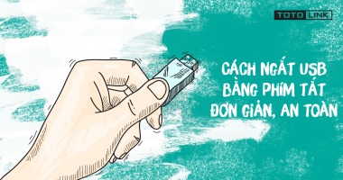 Cách ngắt USB bằng phím tắt đơn giản, an toàn thông qua USB Disk Ejector Cách ngắt USB bằng phím tắt đơn giản, an toàn thông qua USB Disk Ejector
