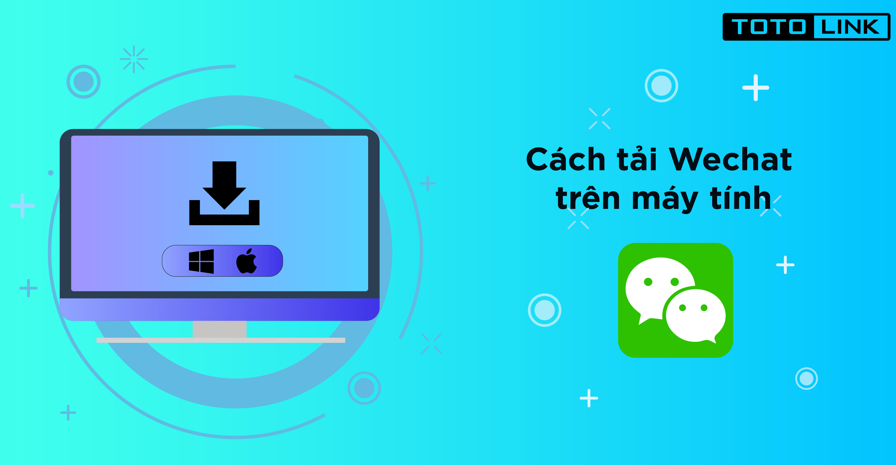 Cách tải wechat về máy tính nhanh chóng, đơn giản nhất Cách tải wechat về máy tính nhanh chóng, đơn giản nhất