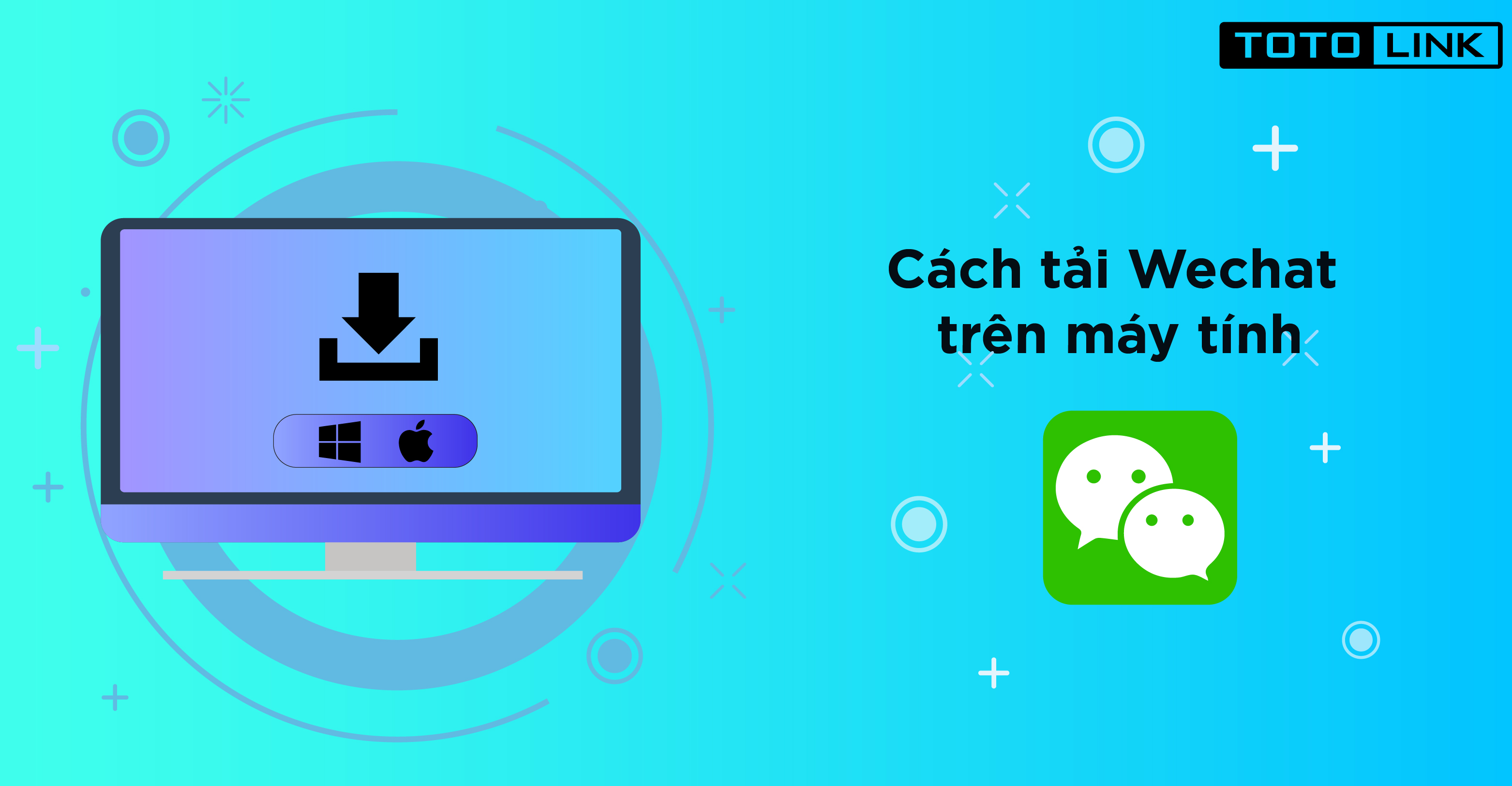 Cách tải wechat về máy tính nhanh chóng, đơn giản nhất