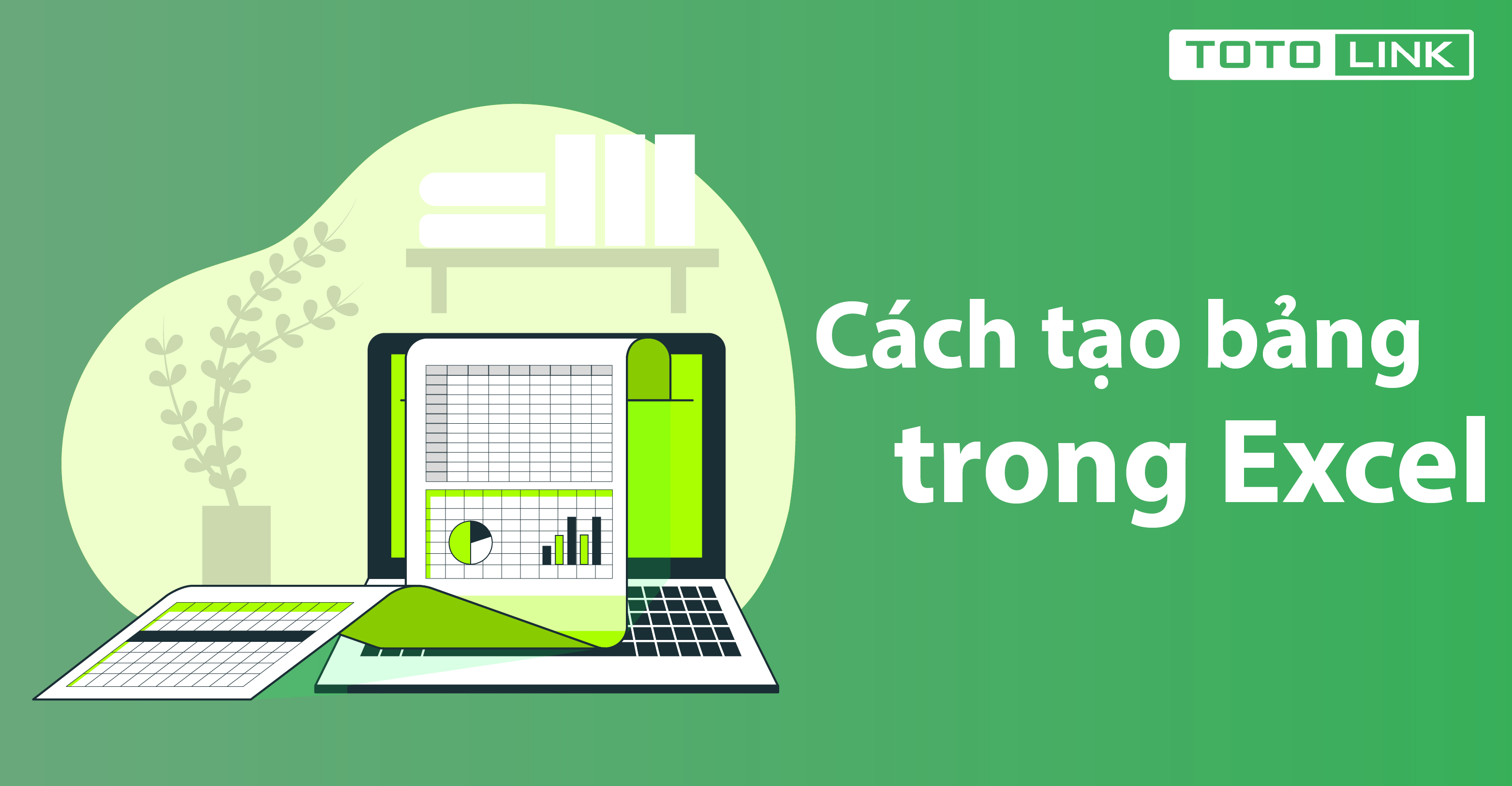 Cách tạo bảng trong excel đơn giản nhất