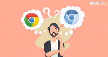 Chromium và Chrome khác nhau như thế nào? Nên sử dụng Chrome hay Chromium?