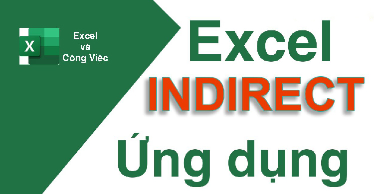 Công thức và cách sử dụng hàm INDIRECT trong Excel