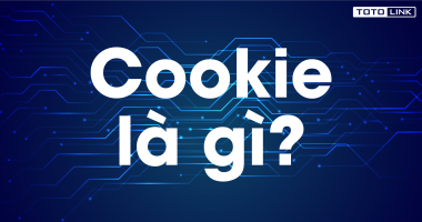 Cookie là gì? Công dụng của Cookie ra sao bạn đã biết chưa?