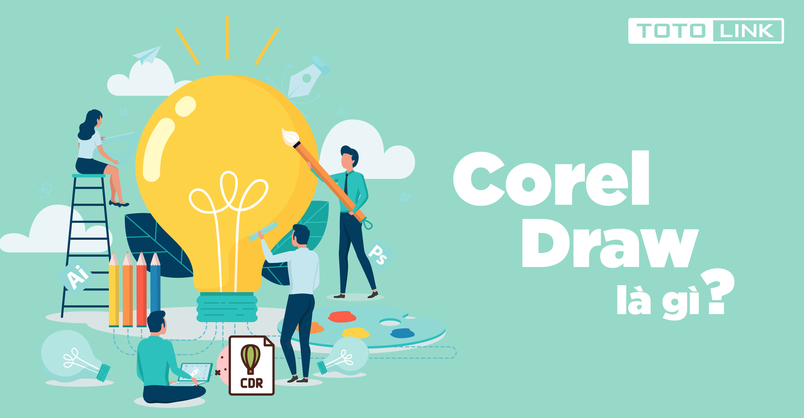 Corel Draw là gì? Những điều cần biết về phần mềm Corel Draw - TOTOLINK Việt Nam