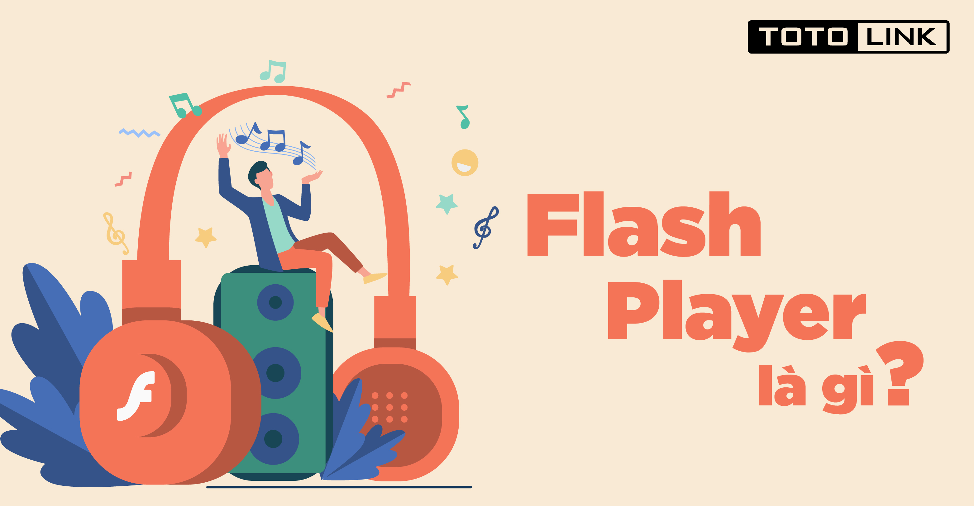 Flash Player là gì? Tại sao nên sử dụng phần mềm Flash Player?
