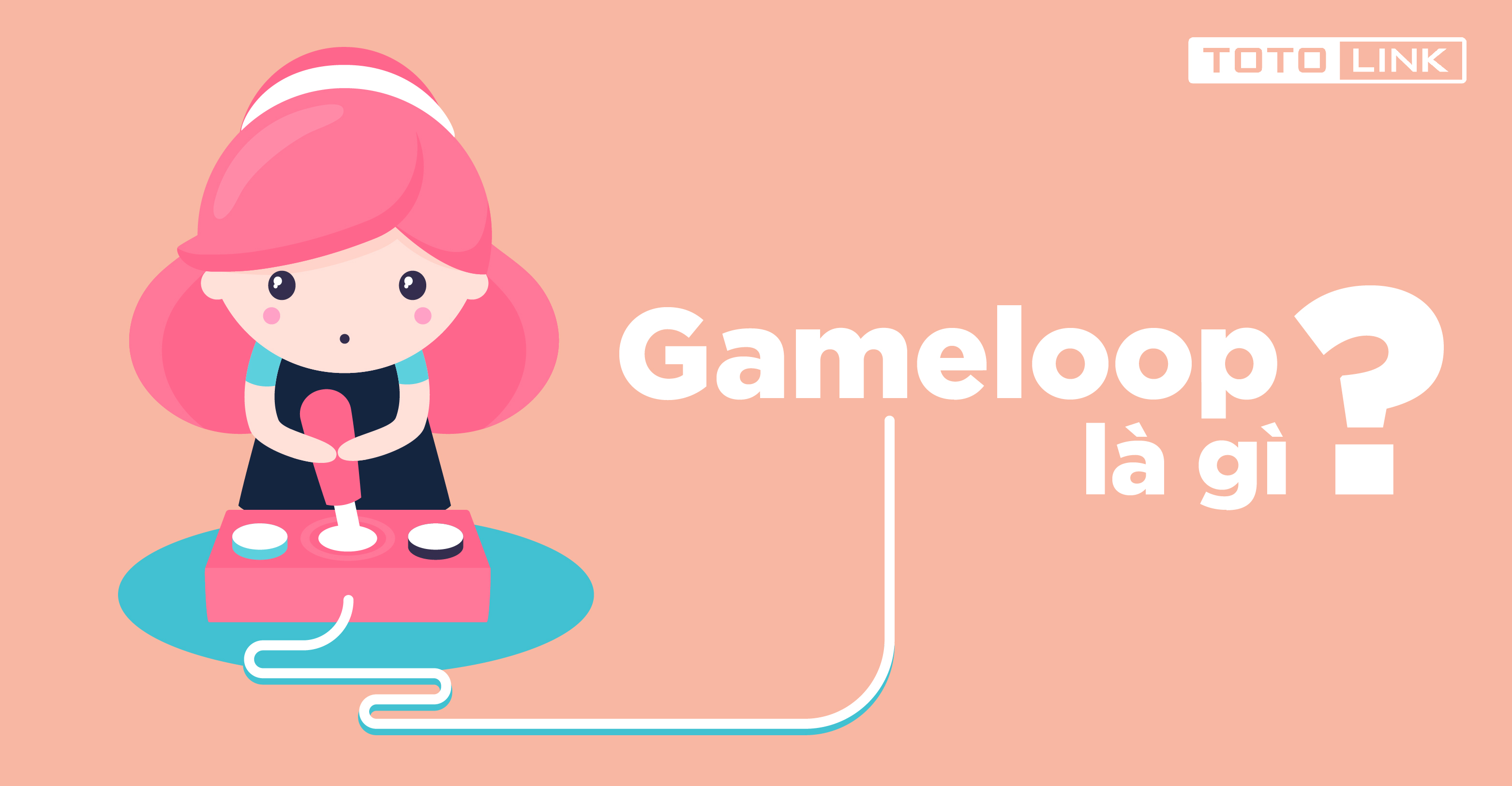 Game loop là gì? Hướng dẫn cài đặt và chơi game trên Game loop Game loop là gì? Hướng dẫn cài đặt và chơi game trên Game loop
