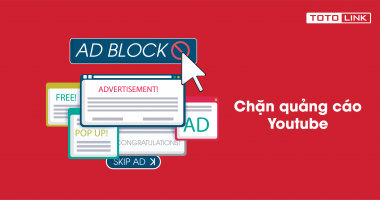 Giới thiệu 2 cách chặn quảng cáo youtube hiệu quả cho bạn Giới thiệu 2 cách chặn quảng cáo youtube hiệu quả cho bạn