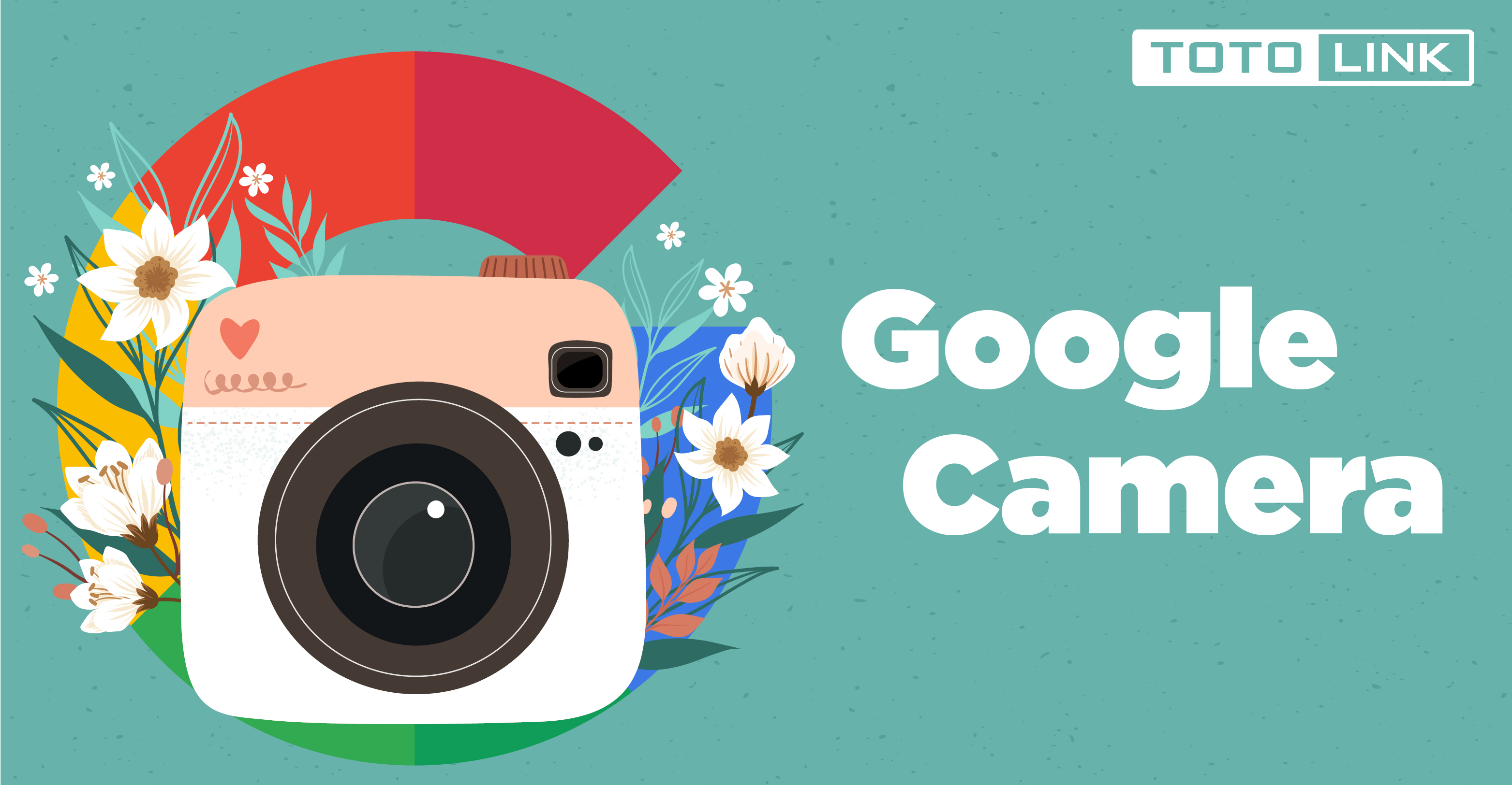 Google camera là gì? Khám phá tính năng nổi bật trên Google Camera