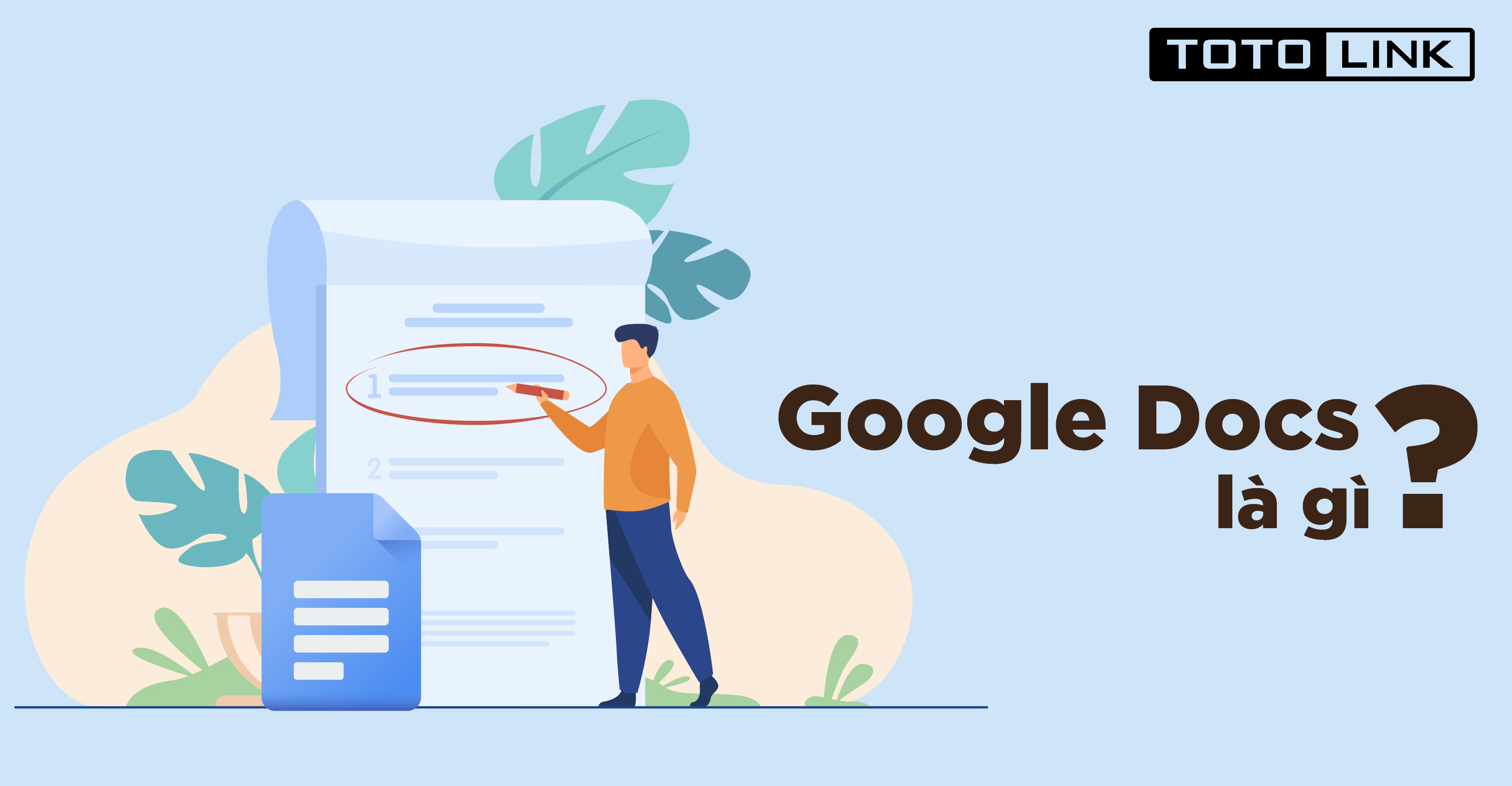 Google Docs là gì? Bật mí một số tính năng có trên Google Docs