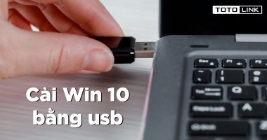 Học nhanh cách cài Win 10 bằng USB - Không khó khăn như bạn nghĩ đâu!