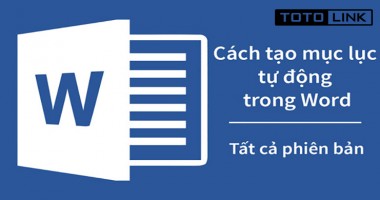 Học nhanh cách tạo mục lục trong word đơn giản nhất Học nhanh cách tạo mục lục trong word đơn giản nhất