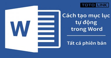 Học nhanh cách tạo mục lục trong word đơn giản nhất