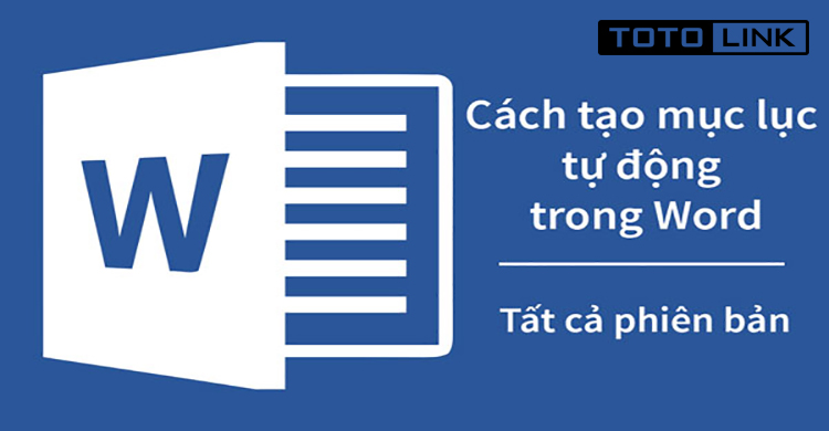 Học nhanh cách tạo mục lục trong word đơn giản nhất