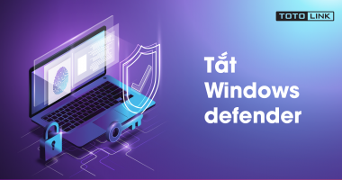 Hướng dẫn 3 cách tắt windows defender trên Windows 10