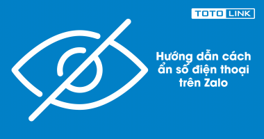 Hướng dẫn cách ẩn số điện thoại trên Zalo vô cùng đơn giản Hướng dẫn cách ẩn số điện thoại trên Zalo vô cùng đơn giản
