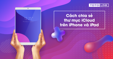 Hướng dẫn cách chia sẻ thư mục iCloud trên iPhone và iPad vô cùng đơn giản Hướng dẫn cách chia sẻ thư mục iCloud trên iPhone và iPad vô cùng đơn giản
