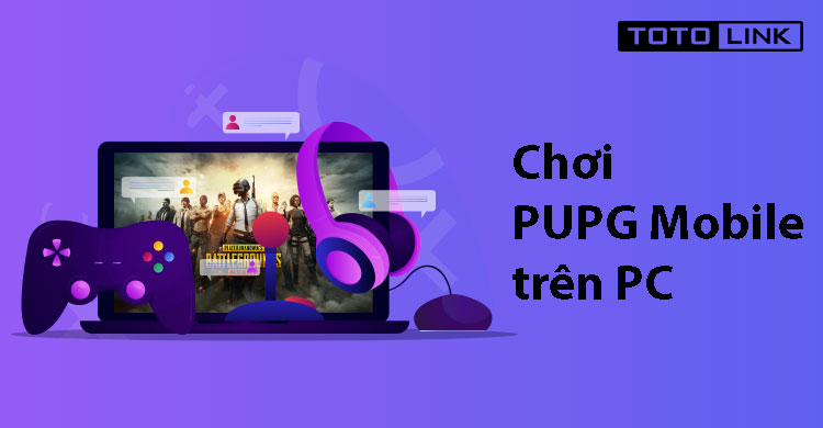 Hướng dẫn cách chơi pubg mobile trên PC với trình giả lập Tencent Gaming Buddy