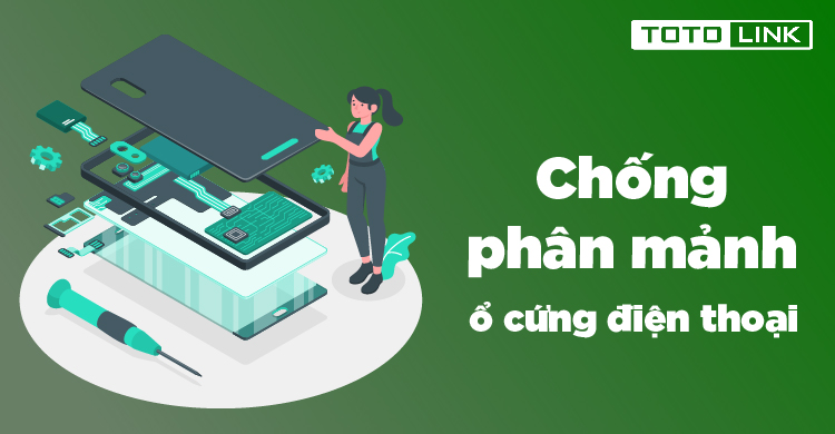 Hướng dẫn cách chống phân mảnh ổ cứng điện thoại và máy tính