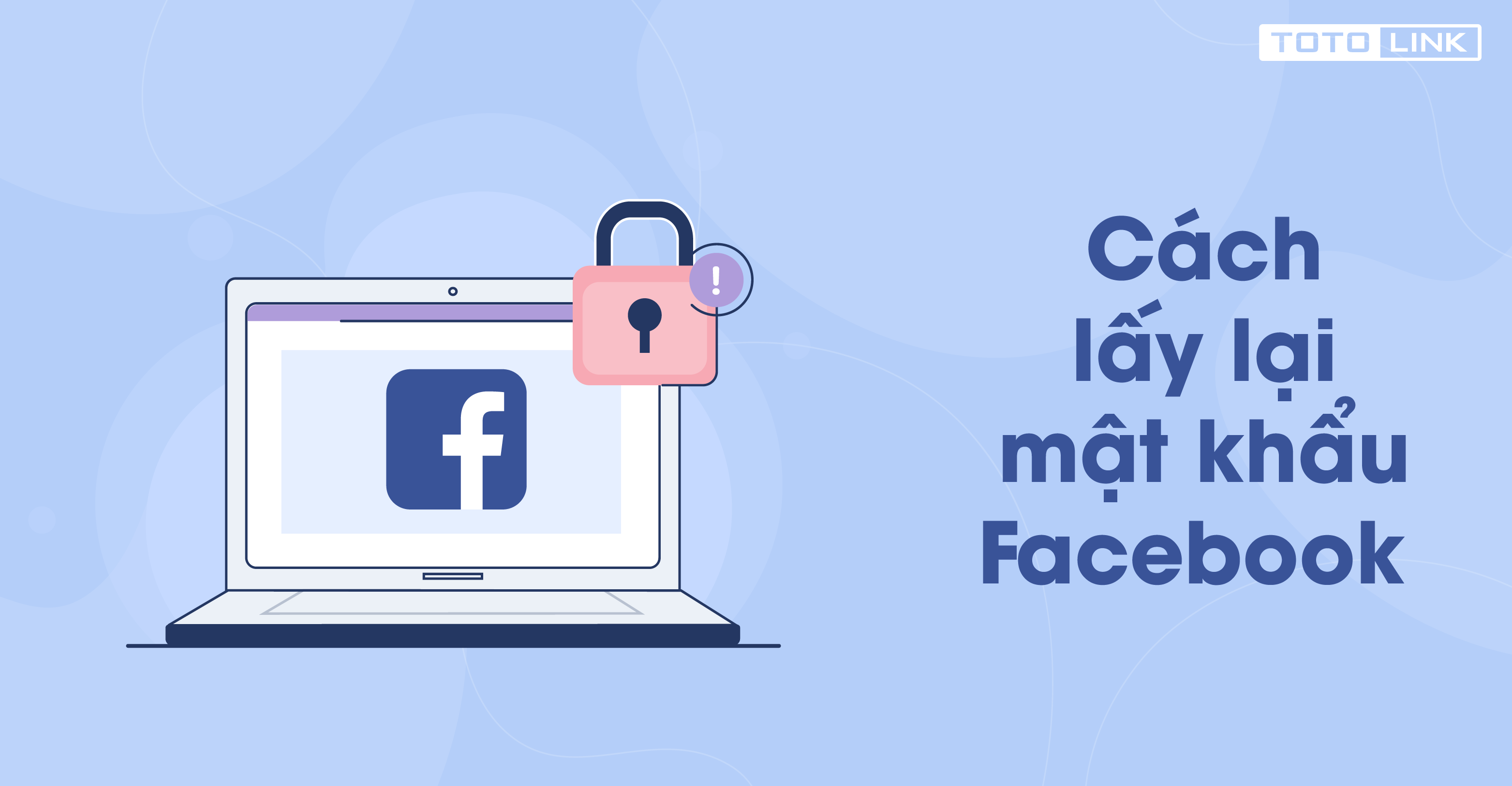 Hướng dẫn cách lấy lại mật khẩu Facebook