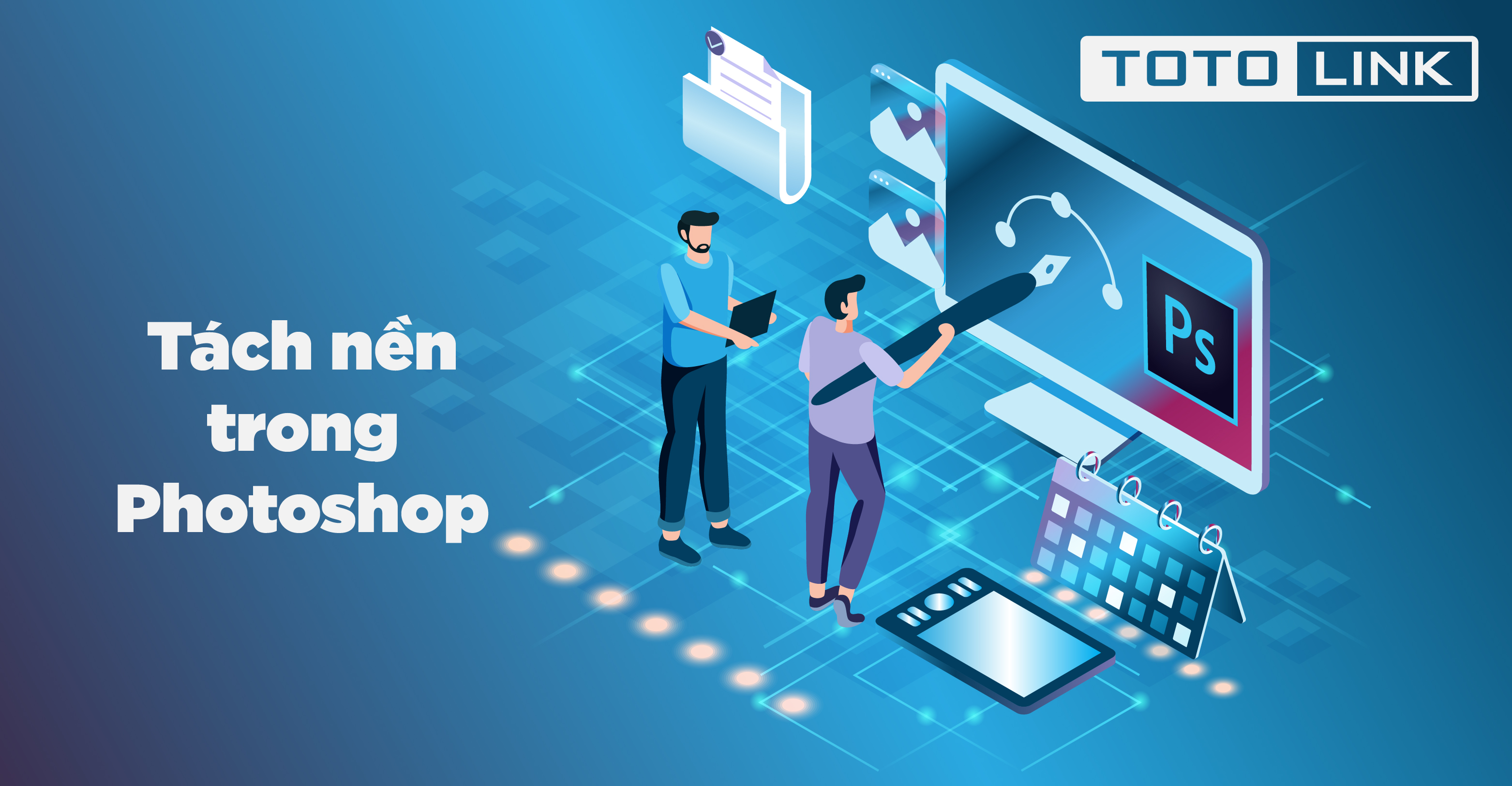 Hướng dẫn cách tách nền trong photoshop cho dân không chuyên Hướng dẫn cách tách nền trong photoshop cho dân không chuyên