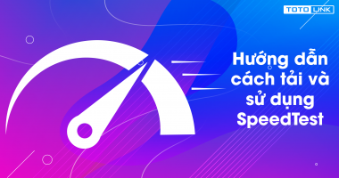 Hướng dẫn cách tải và cách sử dụng SpeedTest để kiểm tra tốc độ mạng Wi-Fi Hướng dẫn cách tải và cách sử dụng SpeedTest để kiểm tra tốc độ mạng Wi-Fi