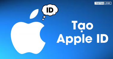 Hướng dẫn cách tạo ID Apple cho iPhone cực nhanh