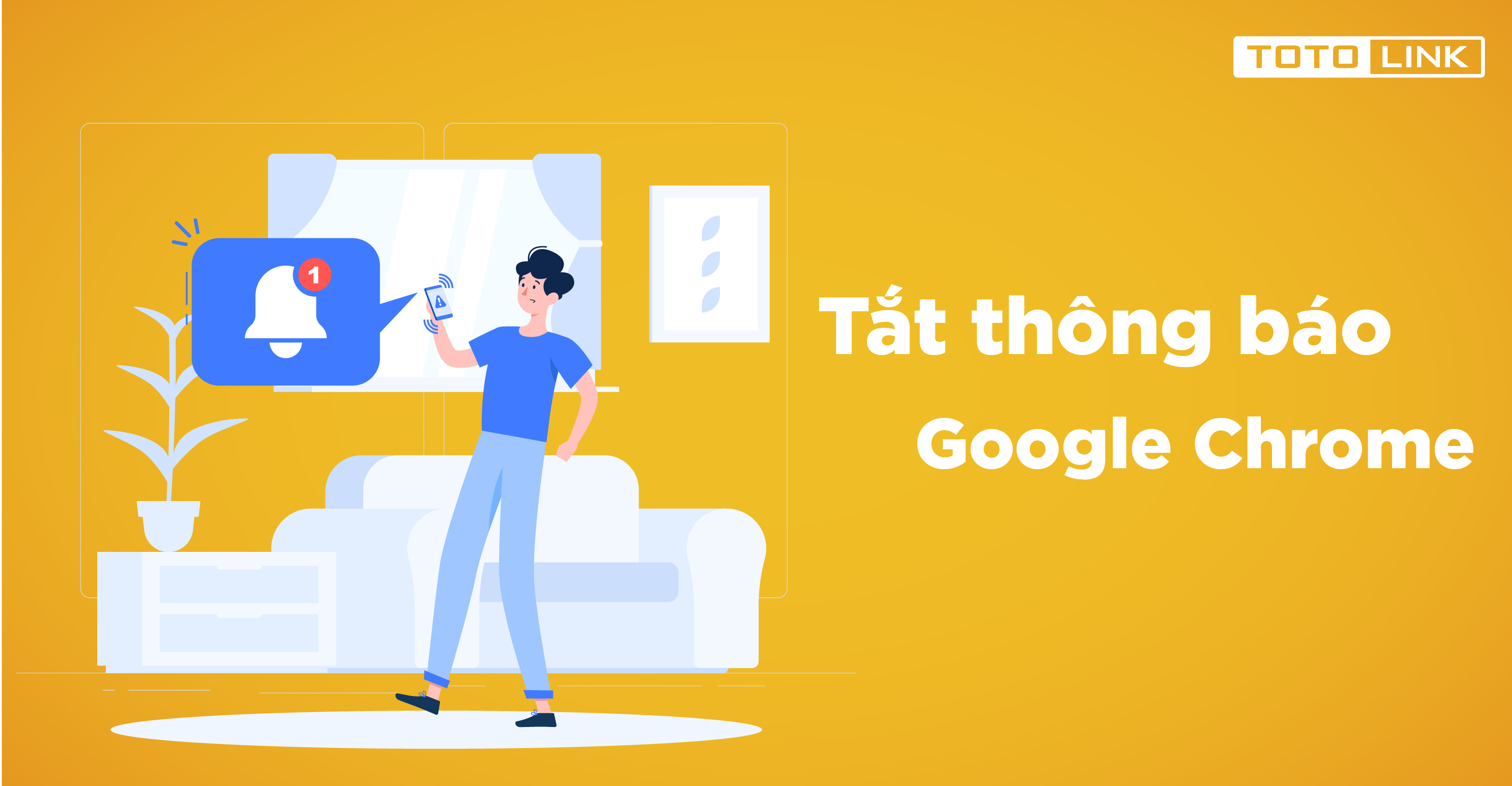 Hướng dẫn cách tắt thông báo Google Chrome trên máy tính và điện thoại