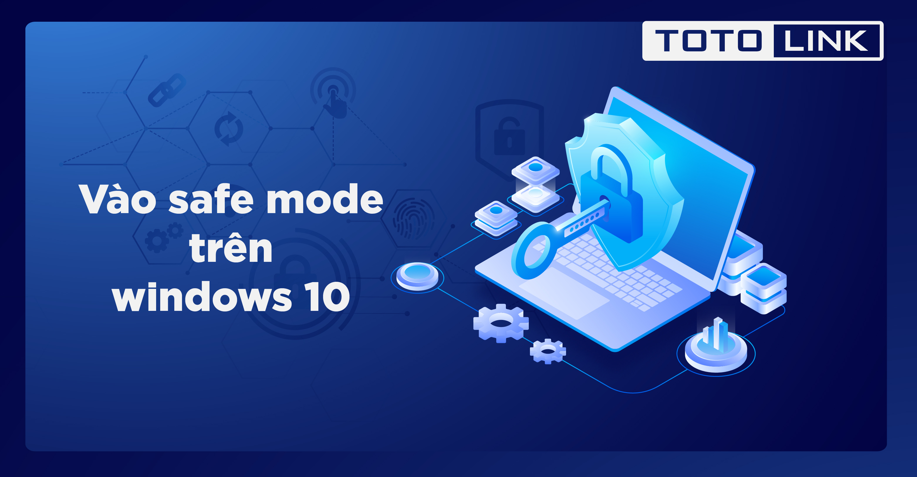 Hướng dẫn cách vào Safe Mode Windows 10