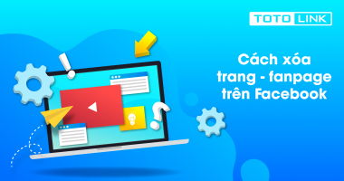 Hướng dẫn cách xóa trang - fanpage trên Facebook khi không dùng tới nhanh chóng Hướng dẫn cách xóa trang - fanpage trên Facebook khi không dùng tới nhanh chóng