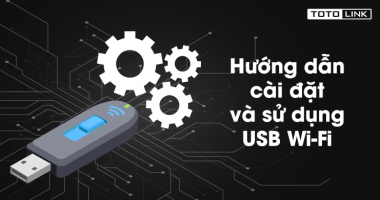 Hướng dẫn cài đặt và sử dụng USB Wi-Fi Hướng dẫn cài đặt và sử dụng USB Wi-Fi