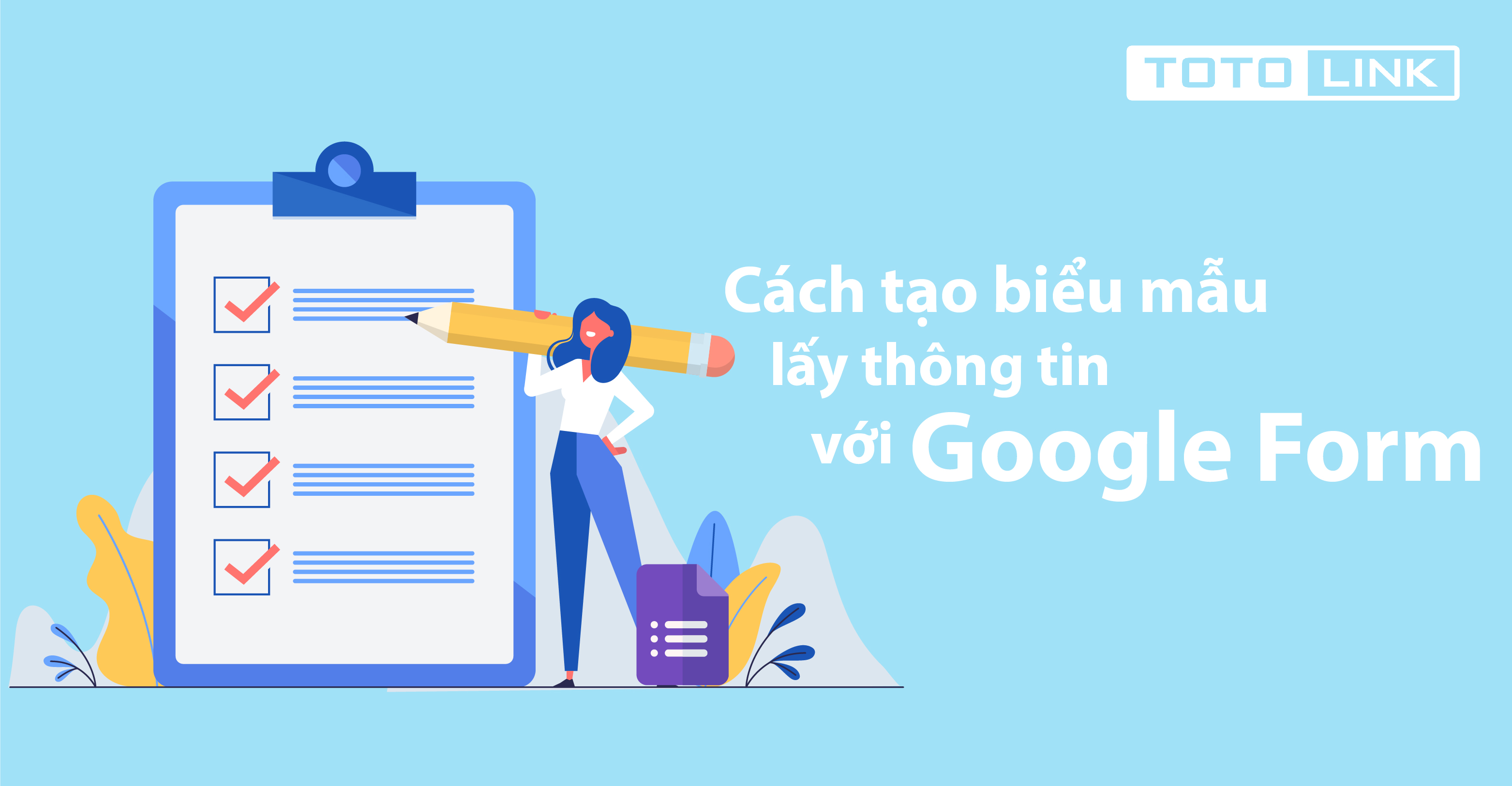 Hướng dẫn chi tiết cách tạo biểu mẫu lấy thông tin với Google Form