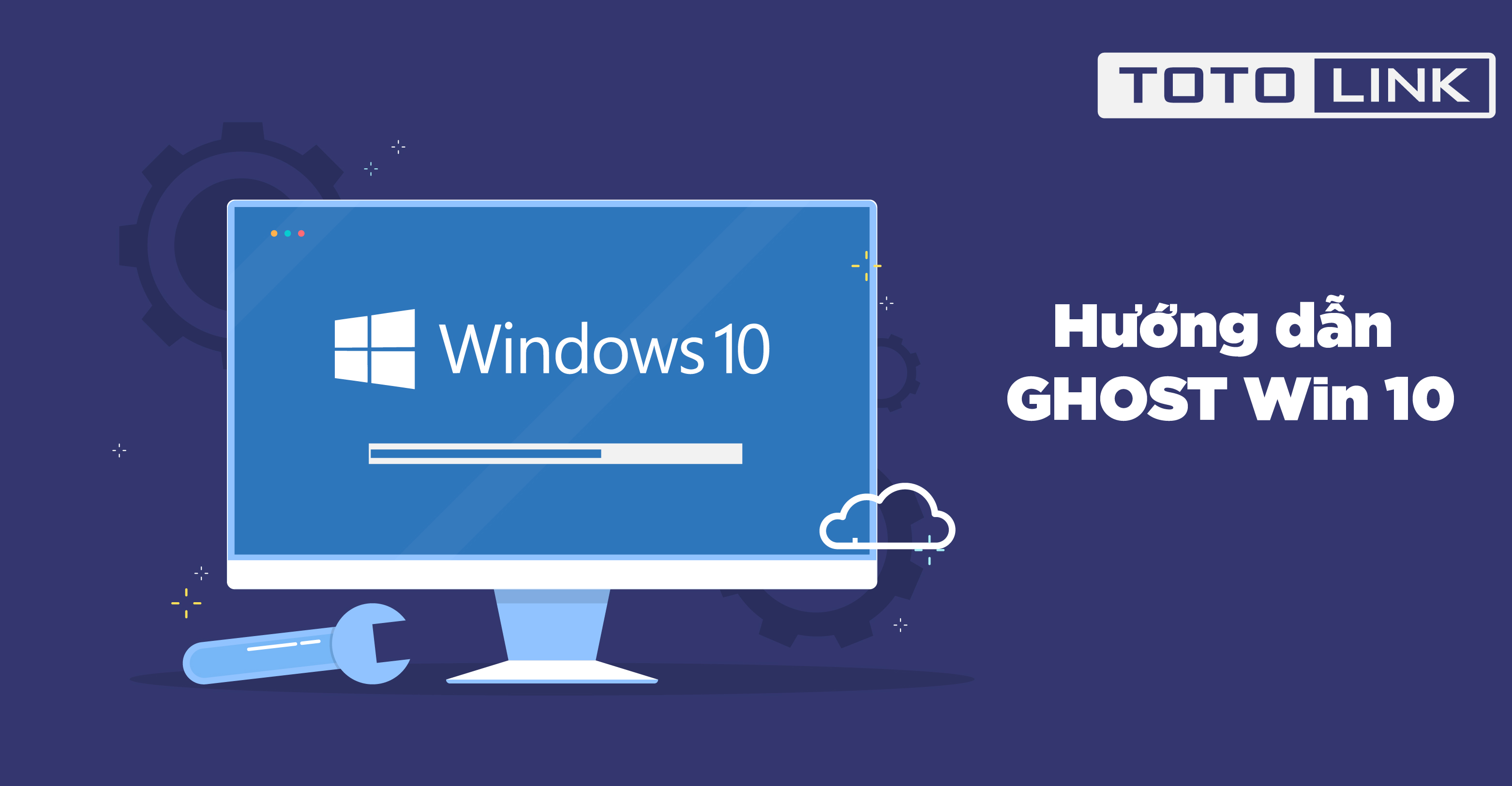 Hướng dẫn ghost win 10 nhanh chóng và dễ thực hiện nhất