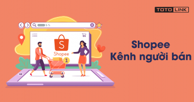 Hướng dẫn sử dụng Shopee kênh người bán cho người mới bắt đầu
