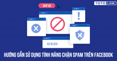 Hướng dẫn sử dụng tính năng chặn spam trên Facebook đơn giản, nhanh chóng Hướng dẫn sử dụng tính năng chặn spam trên Facebook đơn giản, nhanh chóng