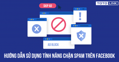 Hướng dẫn sử dụng tính năng chặn spam trên Facebook đơn giản, nhanh chóng