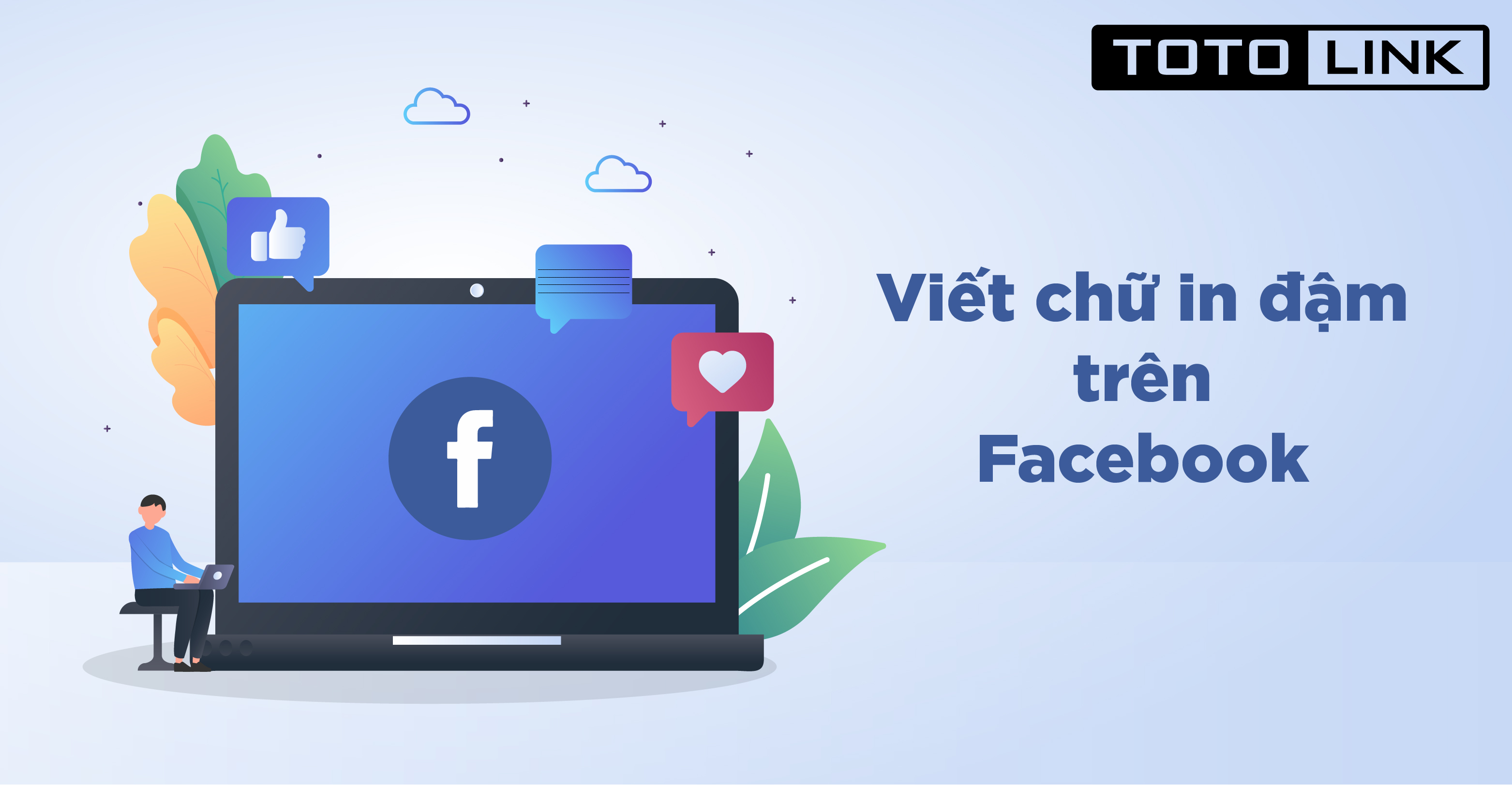 Hướng dẫn viết chữ in đậm trên facebook cực dễ dàng