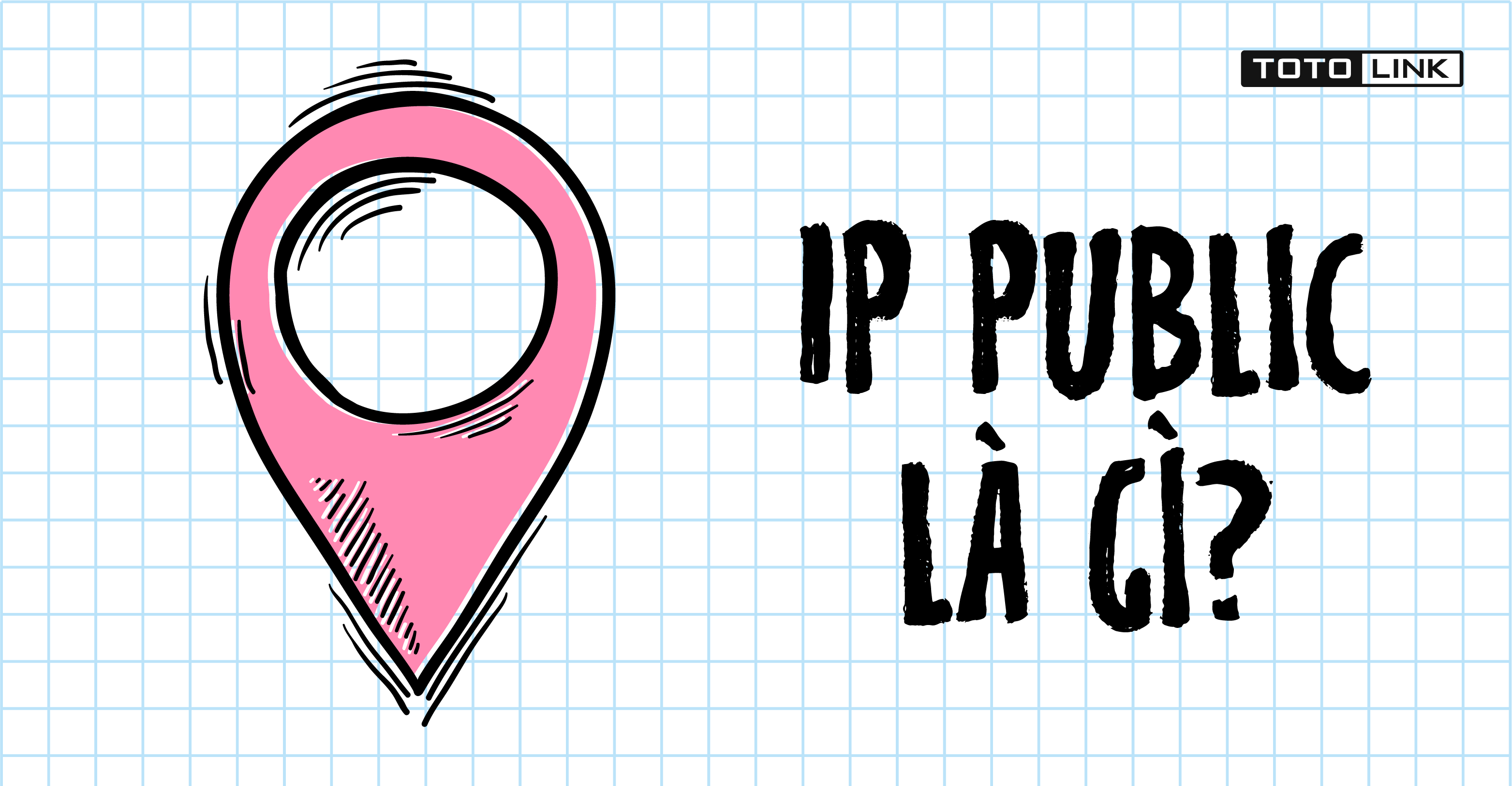 IP Public là gì? Tìm hiểu về địa chỉ IP Public