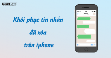Khôi phục tin nhắn đã xóa trên iPhone trong vòng 1 nốt nhạc Khôi phục tin nhắn đã xóa trên iPhone trong vòng 1 nốt nhạc
